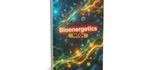 Powering Life The Ultimate MCQ Guide to Bioenergetics