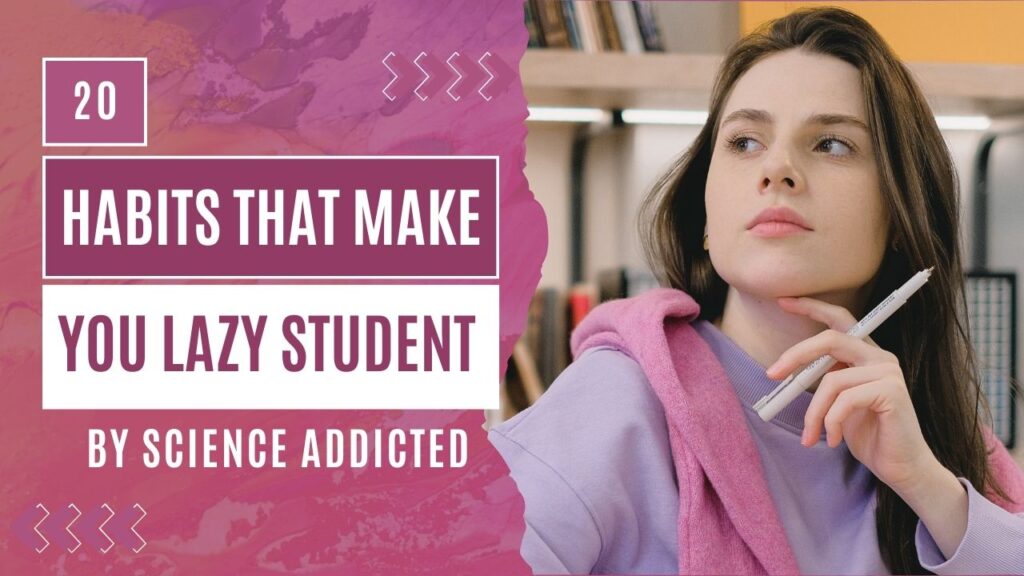 20 Habits That Make You Lazy Student