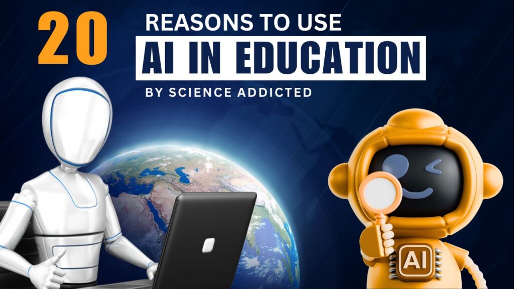 20 Reasons To Use AI in Education