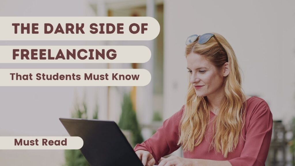 The Dark Side Of Freelancing That Students Must Know